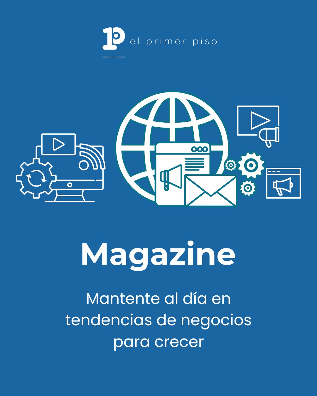 Magazine El Primer Piso - Blog sobre marketing, comunicación y estrategia